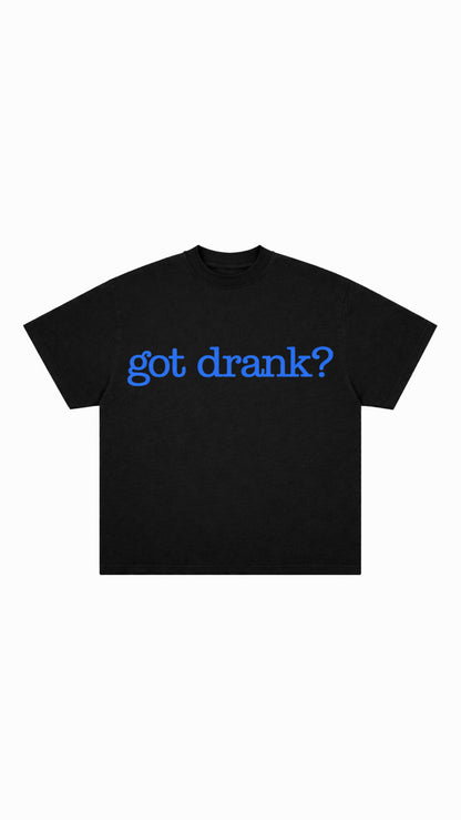 got drank? T